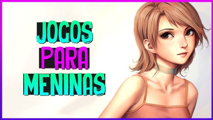 Furia dos maniacos: Os 10 melhores jogos de meninas para você