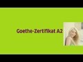 Новая схема здачи экзамена на уровень А2 - Goethe Zertifikat