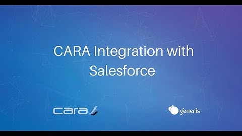 CARA Integration with Salesforce