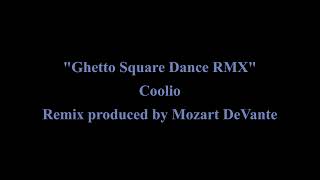 Coolio-Ghetto Square Dance RMX #Coolio #GhettoSquareDance #hiphop #