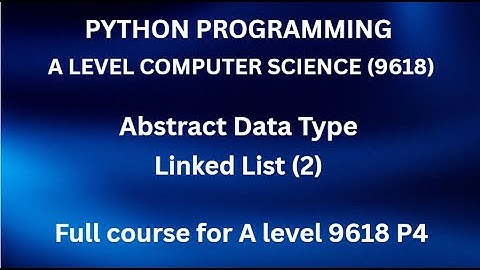 Python - A Level Computer Science (9618) - Linked List