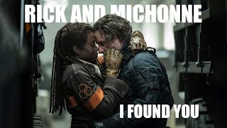 Rick & Michonne (Richonne) || I Found You