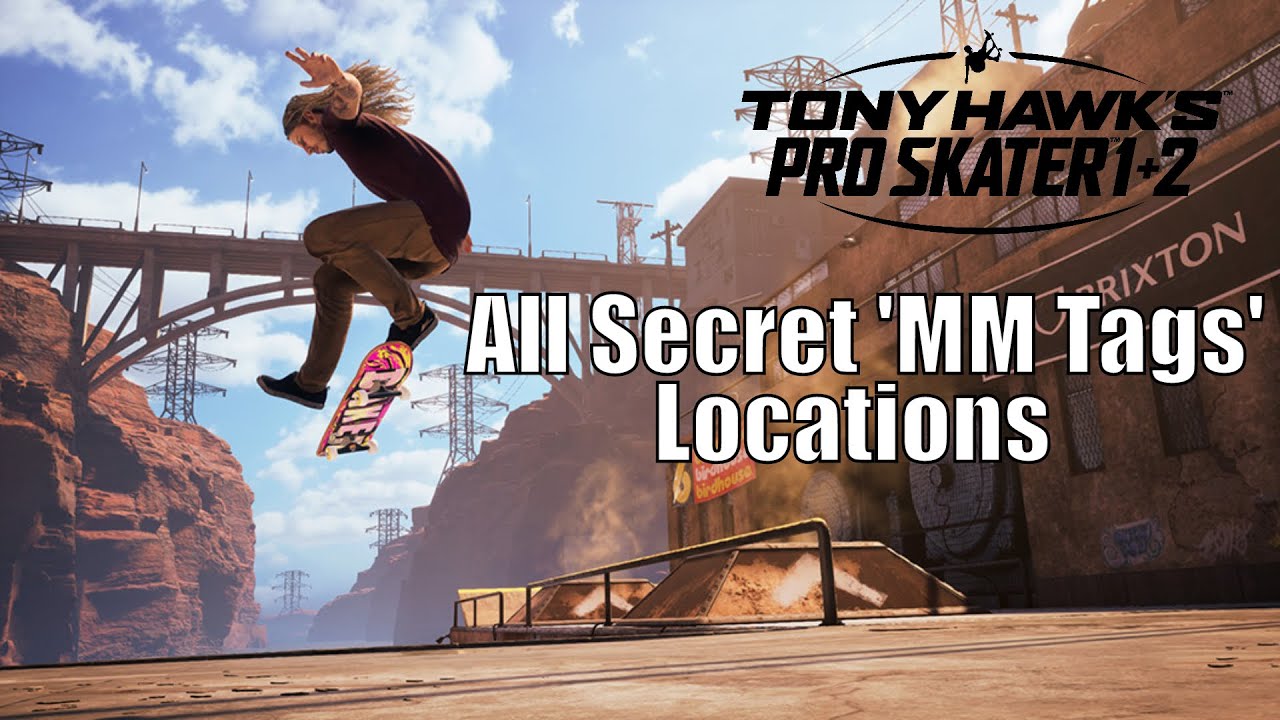 Tony Hawk's Pro Skater 1 + 2 All Secret 'MM Tags' Locations YouTube