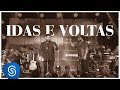 César Menotti e Fabiano - Idas e Voltas (DVD Memórias 2) [Vídeo Oficial]