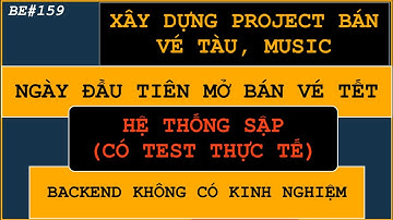 Project bán vé TÀU TẾT: API sập ngày đầu bán vé (CODE TEST) Review CODE với thấy có vấn đề SAI SÓT.