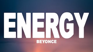 Beyoncé - ENERGY (Lyrics)