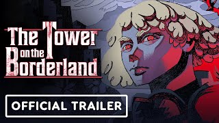 The Tower on the Borderland - Official Release Date Trailer