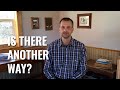 Is There Another Way?