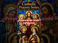 Intro - Prayers to the Saints - Catholic Prayers Series #catholicprayer