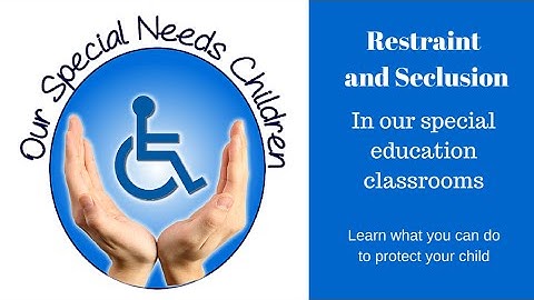 Restraint and Seclusion in our Schools