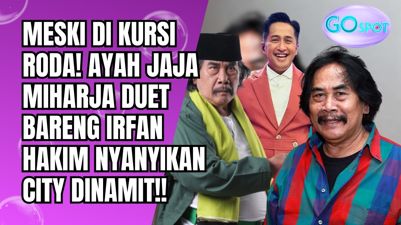 Irfan Roda MESKI DI KURSI RODA! AYAH JAJA MIHARJA DUET BARENG IRFAN HAKIM ...