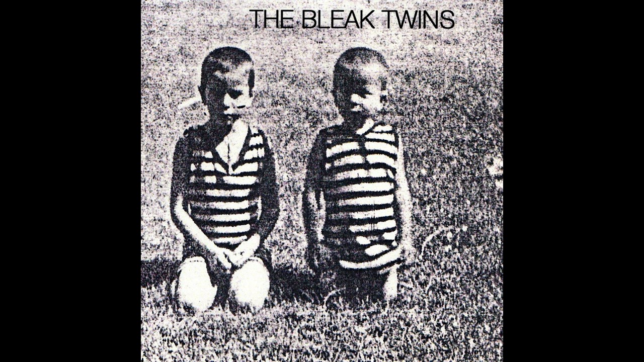 The Bleak Twins (Costes/Suckdog) - The Bleak Twins (1989) adlı videoyu YouTube'da izle The Bleak Twins (Costes/Suckdog) - The Bleak Twins (1989) adlı videoyu YouTube'da izle