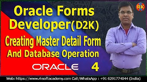 Oracle Forms Developer Tutorial-Part4 | Creating Master Detail Form | Oracle Developer 2000 (D2K)
