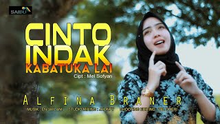 Alfina Braner CINTO INDAK KABATUKA LAI Cipt.Mel Sofyan