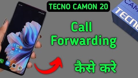Tecno Camon 20 call forwarding kaise kare, how to forward Call in tecno, enable call forwarding in t