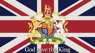 God Save The King (New British Anthem)