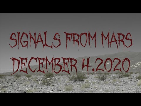 Signals From Mars Presented By Mars Attacks Podcast - December 4, 2020 Signals From Mars Presented By Mars Attacks Podcast - December 4, 2020