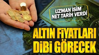 Altın fiyatları dibi görecek: Uzman isim net tarih verdi! gram altın yorumları