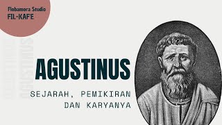 Agustinus I Sejarah Hidup, Pemikiran dan Karyanya I Fil-Kaf'e I Flobamora Studio I