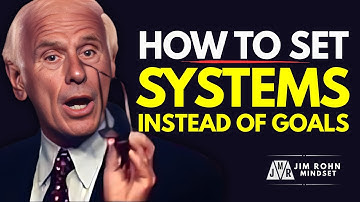How To Set Systems Instead Of Goals (a system that will change your life) | Jim Rohn Motivation