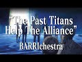Barrichestra anime versionattack on titan ostthe past titans help the alliance