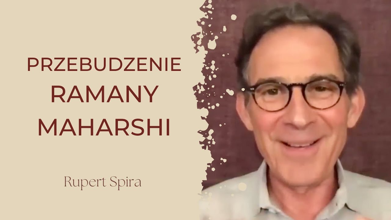 Rupert Spira - Przebudzenie Ramany Maharshi (lektor PL)