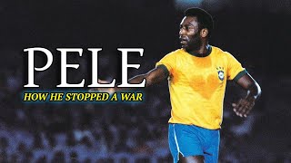 PELE: The Moment He Stopped a WAR