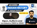 L25: Ripon, Factory Acts & Ilbert Bill l Modern Indian History | UPSC CSE 2021 l Dr. Mahipal Rathore