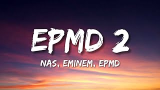 Nas - EPMD 2 (Lyrics) ft. Eminem & EPMD