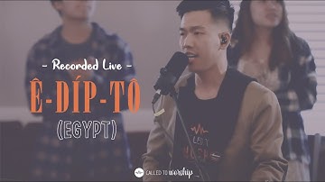 Thumbnail of Ê-Díp-Tô - Egypt || Called to Worship (Live)