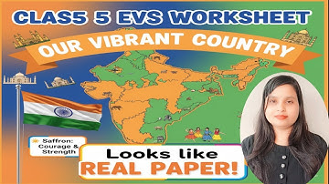 KV Class 5 EVS paper Worksheet – Our Vibrant Country | NCERT Solutions 2025 | Complete Explanation