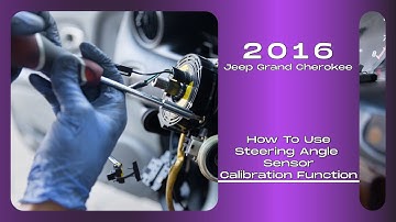How to Use Steering Angle Sensor Calibration Function on SDS | 2016 Jeep Grand Cherokee