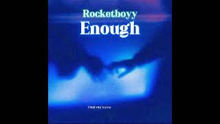 Rocketboyy - Enough