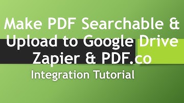 Make New PDF Searchable and Upload Back to Google Drive using Zapier