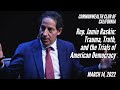 Rep. Jamie Raskin: Trauma, Truth, and the Trials of American Democracy