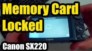 How to fix "Memory Card Locked" error? (Canon SX220)