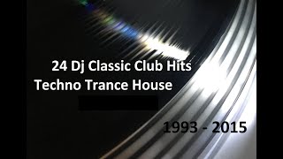 Dj Classic Clubnight Hits - 1993-2015 u.a. S.Väth, Chicane, R.Villalobos, Dj HMC,Techno House Trance