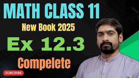 Math Class 11th Exercise 12.3 || First Year Math New Book Exercise 12.3 || Ex 12.3 Math 11