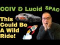 CCIV SPAC and Lucid Motors Merger Potential | Is this a SPAC stock to buy now?