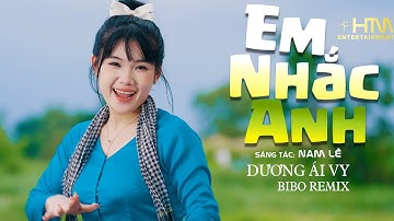 EM NHẮC ANH (BIBO REMIX) - DƯƠNG ÁI VY | MUSIC VIDEO OFFICIAL