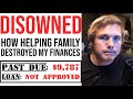 Disowned  how helping family destroyed my finances