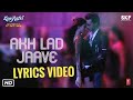 Akh lad jaave with lyrics whatsapp status Whatsapp Status Video Download Free