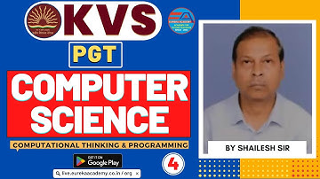 KVS PGT COMPUTER SCIENCE (Computational Thinking & Programming) CLASS-4 SHAILESH SIR, DSSSB NVS HTET