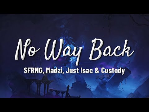 SFRNG, Madzi, Just Isac & Custody - No Way Back (Lyrics)