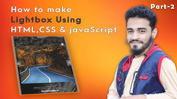 How To Create Image Gallery In HTML, CSS and JavaScript | Lightbox Gallery (Part-2)