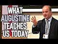 What Augustine Teaches Us Today - Dr. Carl R. Trueman