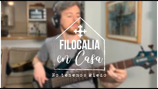 Video thumbnail of "No tenemos Miedo - Filocalia en casa"