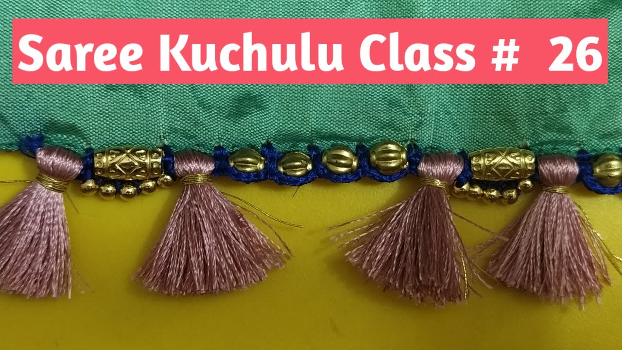Saree kuchulu Class # 26 | Saree tassels designs, Saree tassels, Saree