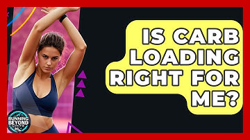 Is Carb Loading Right For Me? - Running Beyond Limits