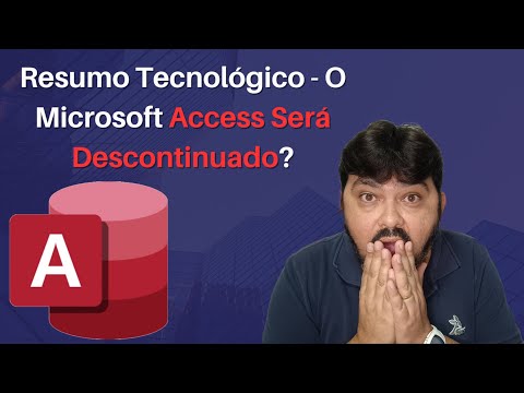 Vídeo: O Microsoft Access será descontinuado?